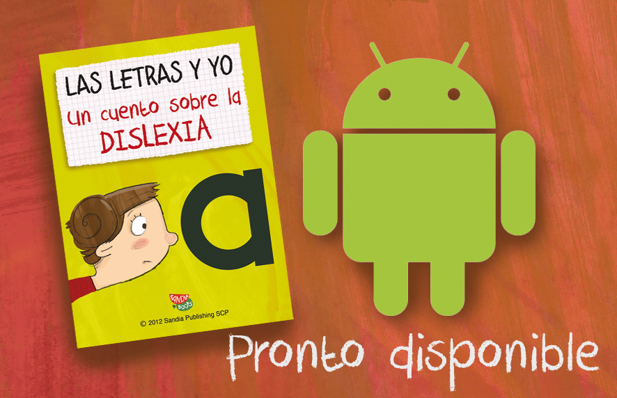 "Las letras y yo. Un cuento sobre la dislexia", pronto disponible para Android.